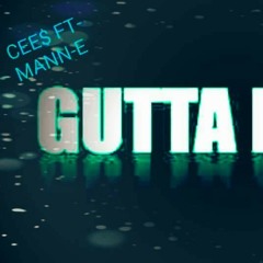 Gutta Bitch) Cee $ Feat. Mann-E