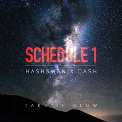 Take It Slow (Feat. Hash Swan, Dash)