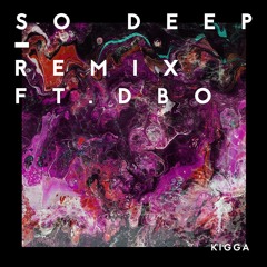 So Deep Remix ft. Dbo