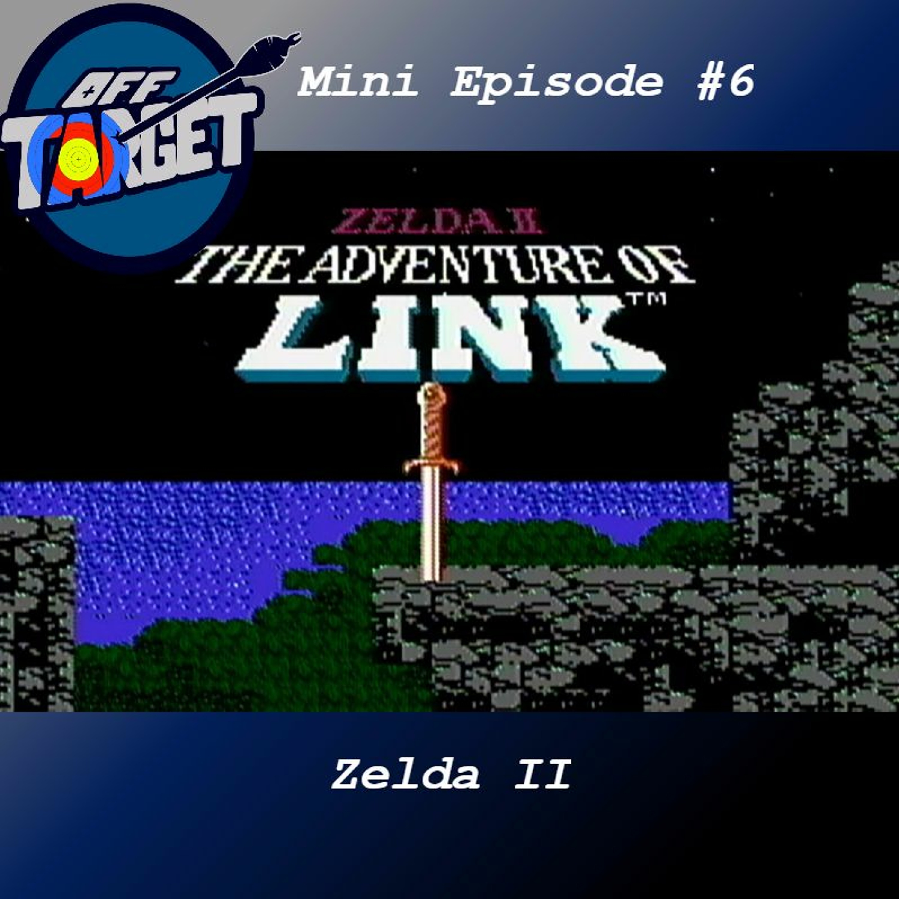 Mini Episode #6: Zelda II episode artwork