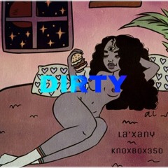 DIRTY (feat. Knoxbox350)