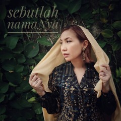 Sebutlah NamaNya (Asmaul Husna)