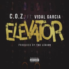C.O.Z.-Elevator ft Vidal Garcia