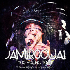 Jamiroquai - Too Young to Die (Clemens Rumpf's 2017 Garage Remix) [320kb/s]