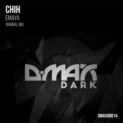 DMAXDR014 : Chih - Emaya (Original Mix)