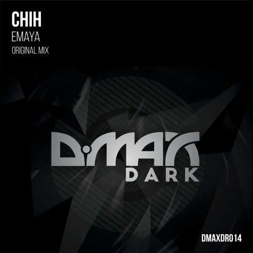 DMAXDR014 : Chih - Emaya (Original Mix)