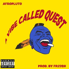 A VIBE CALLED QUEST (prod by Fr23sh)