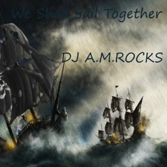 We Shall Sail Together