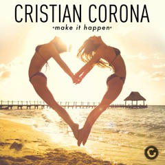 Cristian Corona - Make It Happen (Original Mix)