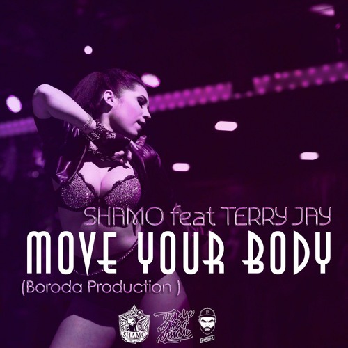 MOVE YOUR BODY ft Shamo(Boroda_Production)