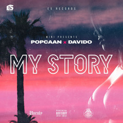 POPCAAN FT DAVIDO-MY STROY