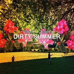 Dirty Summer -~ Single from upcoming Flxwer Txlk tape ~-