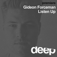 premiere: Gideon Forceman - Listen Up - Clouded House