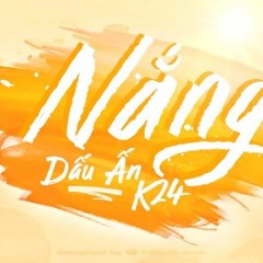 Nắng - Dấu Ấn K24 - CBG