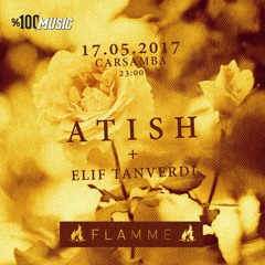 ELIF - Flamme, Istanbul (Warm Up for Atish)[17.05.2017]