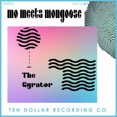 Mo Meets Mongoose - "The Gyrator"