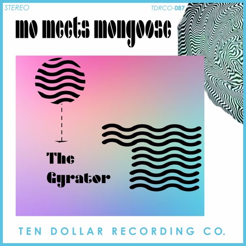 Mo Meets Mongoose - "The Gyrator"