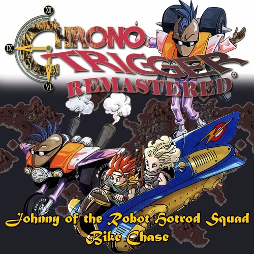 045-Chrono Trigger - Bike Chase (バイクチェイス)