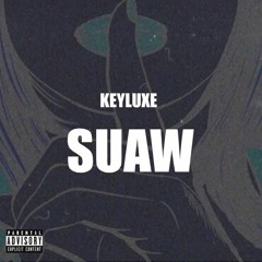 KeyLuxe - SUAW Prod. Statik $hock