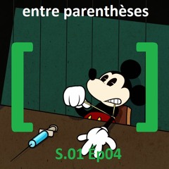 Entre Parentheses S01 Ep04