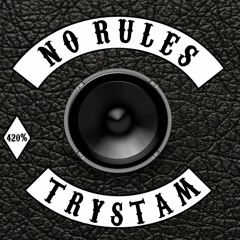 Trystam - No Rules