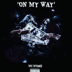 ON MY WAY - MC MIDAS - Produced by SYKO - (Demo Only)