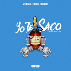 Abraham Ft. Gaviria y Darkiel - Yo Te Saco