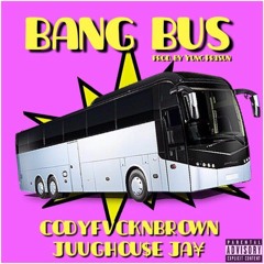 Bang Bus ft. JA¥(prod yung prisun)