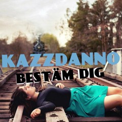 Kazzdanno - Bestäm Dig - Free Instrumental Rap Piano(Prod. By Ekivok)