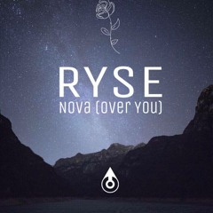 RYSE - Nova (Over You)