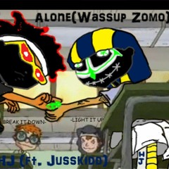 Alone ft. JussKidd (Wassup ZOMO)(Prod. By CashMoneyAP)