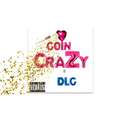 GOIN CRAZY [Prod. By Filthy808]