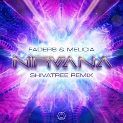 Faders & Melicia - Nirvana (Shivatree Remix) Out Now!