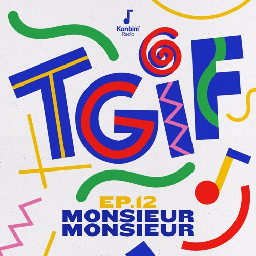 TGIF Mix 012 - Monsieur Monsieur (Bromance)