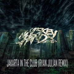 Whiskeyhand - Jakarta In The Club (Ryan Julian Remix)