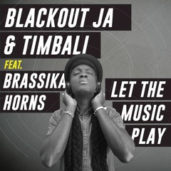 Blackout JA & Timbali - Let The Music Play