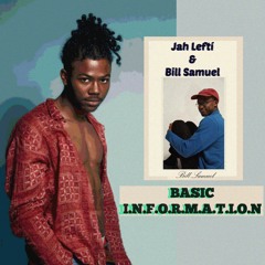 BASIC info - Jah Left Feat Bill Samuel