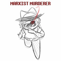 [Tale of Inserts AU] Marxist Murderer (Out Of Date, See Desc.)