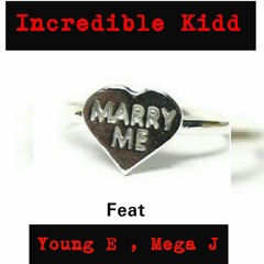 MARRY ME (Feat.Young E, Mega J)