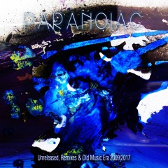 Paranoiac - Opening Your Senses