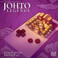Johto Legends (Kickstarter Preview 3)