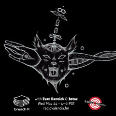 Bread FM 017: Notes on Keeping Cool (botaz, e**n)