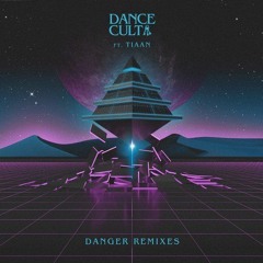 DANCE CULT ft Tiaan - Danger (Stace Cadet Remix)