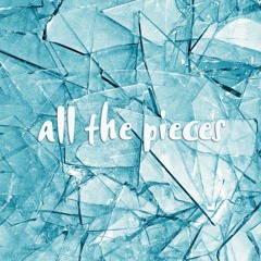 All The Pieces