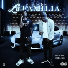 4Gskii x SkiiBandz - La'Familia