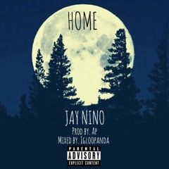 Jay Nino - Home (Prod. AP)