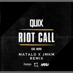 Riot Call (Matalo x JMKM Remix)