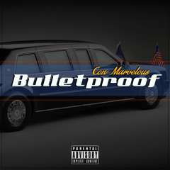 "Bulletproof" (Produced by Jacob Lethal)