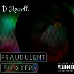D Revell- Fraudulent Flexxers
