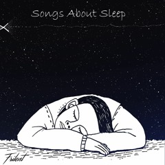 Songs About Sleep